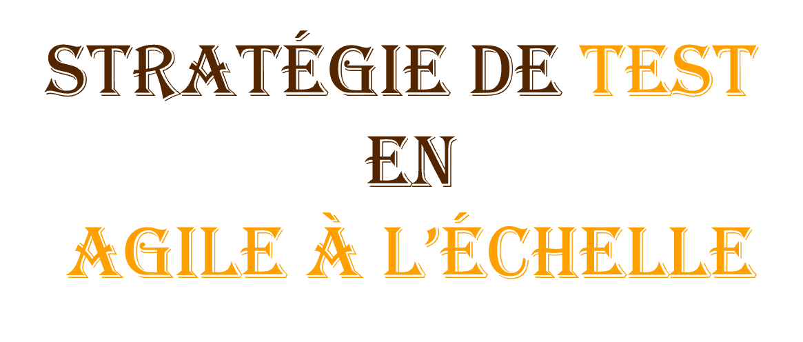 Stratégie de test en Agile à l'échelle