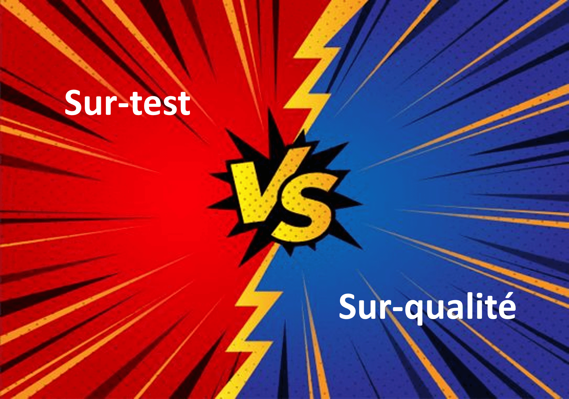 sur-test vs sur-qualité